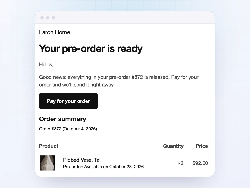 Email: Your pre-order is ready, with a Pay for your order button