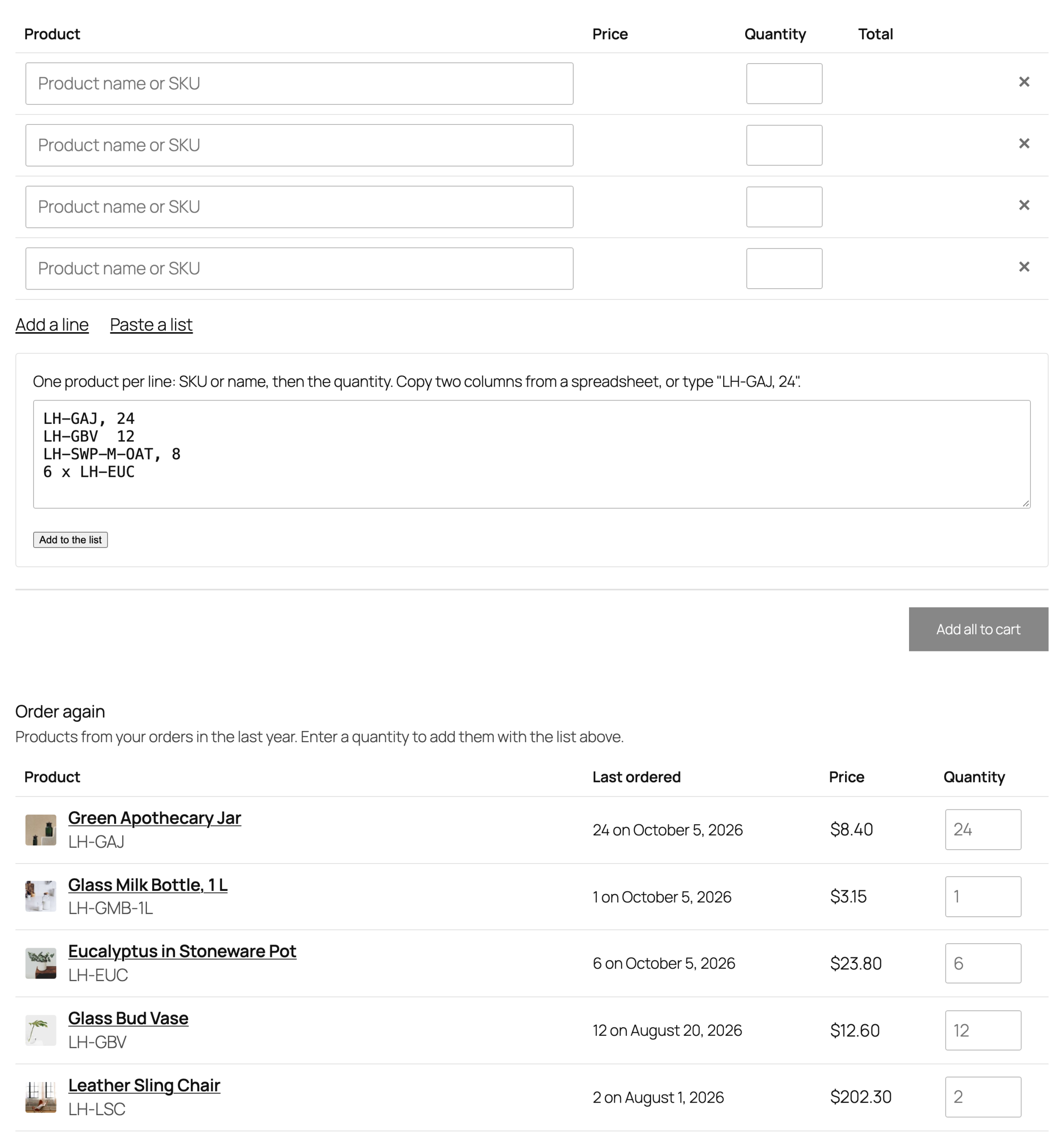 Pasting a list of SKUs and quantities.