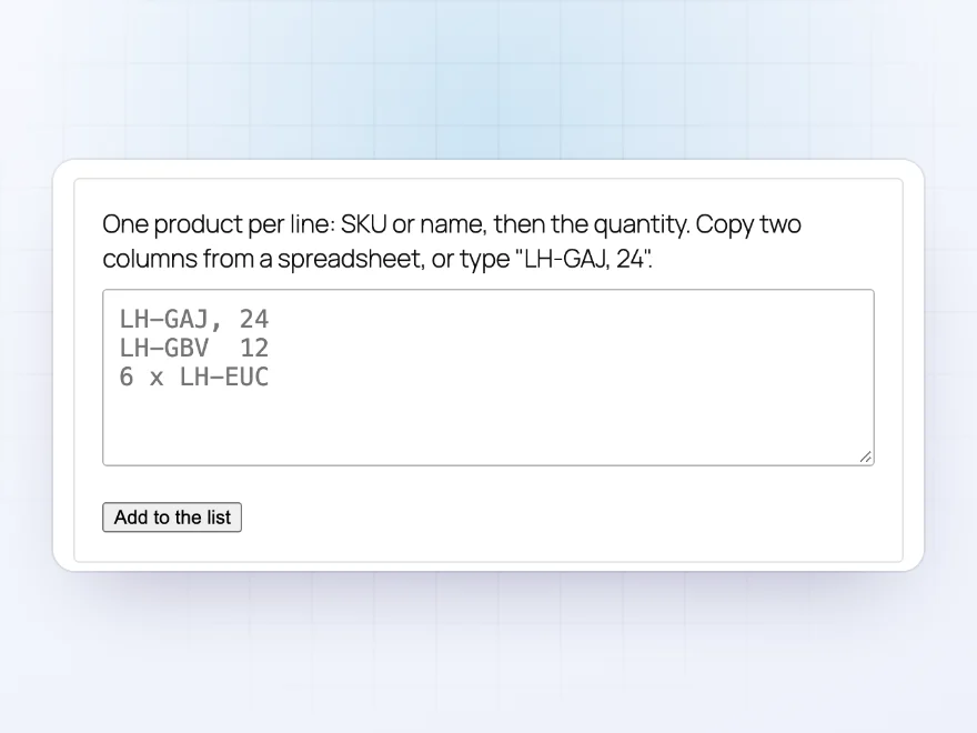 Paste a list box with one SKU and quantity per line, and an Add to the list button